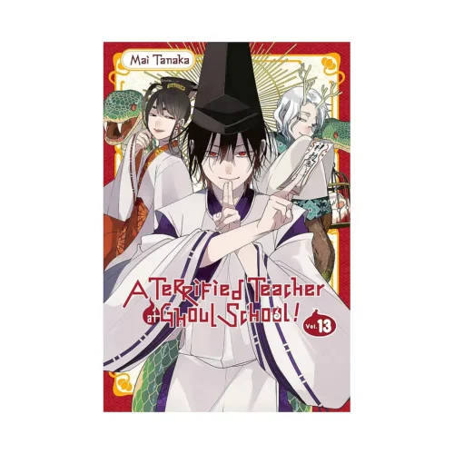 A Terrified Teacher at Ghoul School! (Manga) Volume 13
