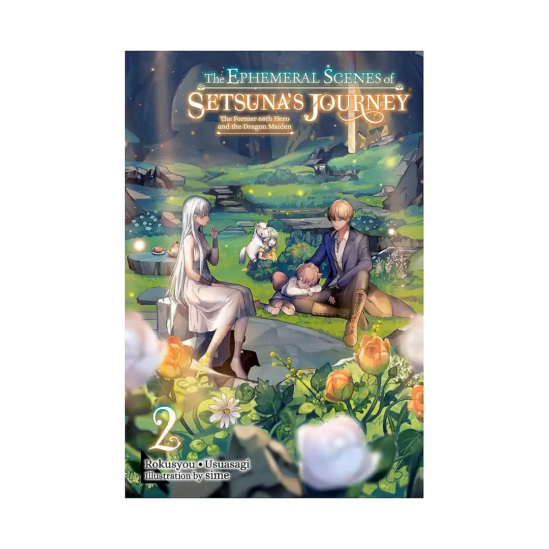 The Ephemeral Scenes of Setsuna's Journey (Light Novel) Volume 02