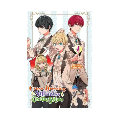 Cross-Dressing Villainess Cecilia Sylvie (Light Novel) Volume 04