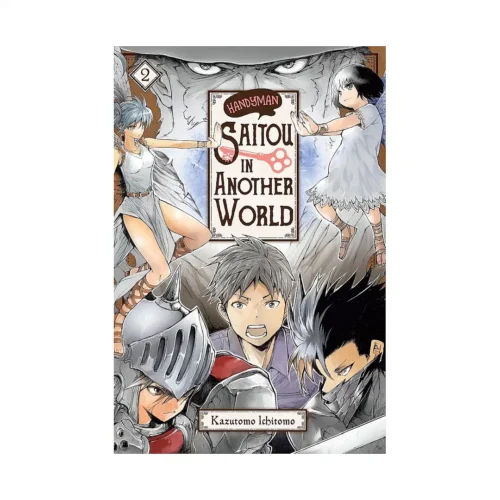 Handyman Saitou in Another World (Manga) Volume 02