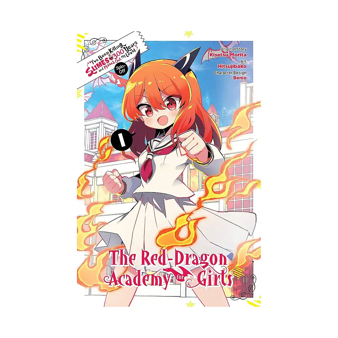 I've Been Killing Slimes for 300 Years and Maxed Out My Level: The Red Dragon Academy for Girls (Manga) Volume 01