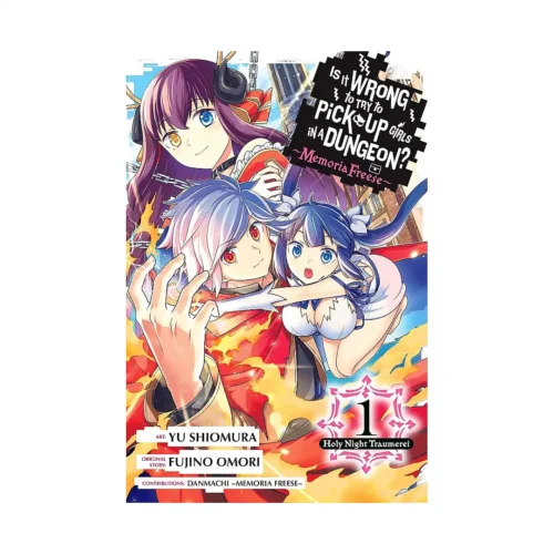 Is It Wrong to Try to Pick Up Girls in a Dungeon?: Memoria Freese (Manga) Volume 01