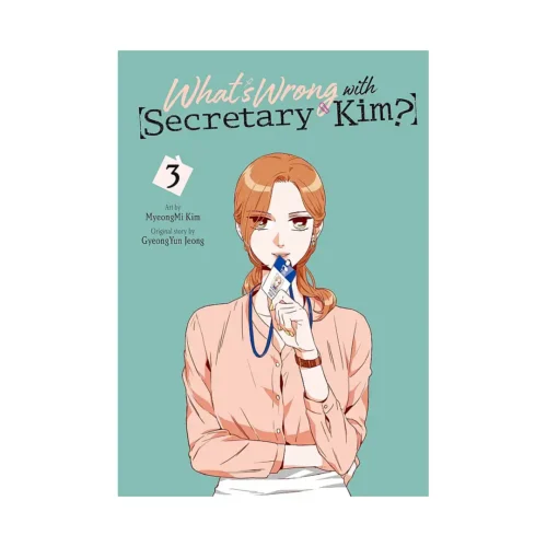 What's Wrong with Secretary Kim? (Manhwa) Volume 03