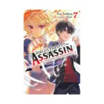 The World's Finest Assassin Gets Reincarnated in Another World as an Aristocrat (Light Novel) Volume 07