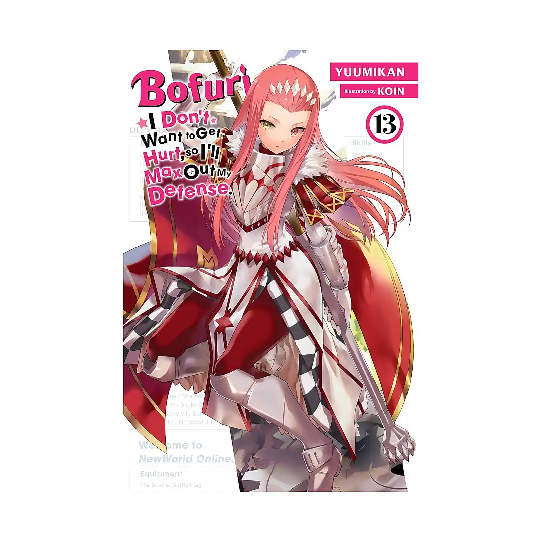 Bofuri: I Don't Want to Get Hurt, So I'll Max Out My Defense. (Light Novel) Volume 13