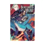 Sentenced to Be a Hero: The Prison Records of Penal Hero Unit 9004 (Light Novel) Volume 02
