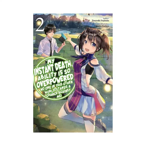 My Instant Death Ability Is So Overpowered, No One in This Other World Stands a Chance Against Me! (Light Novel) Volume 02