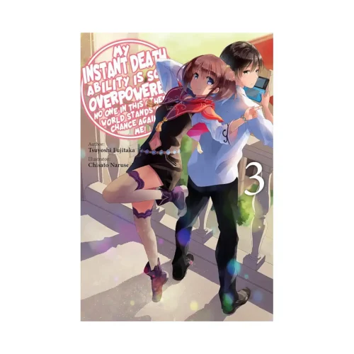 My Instant Death Ability Is So Overpowered, No One in This Other World Stands a Chance Against Me! (Light Novel) Volume 03