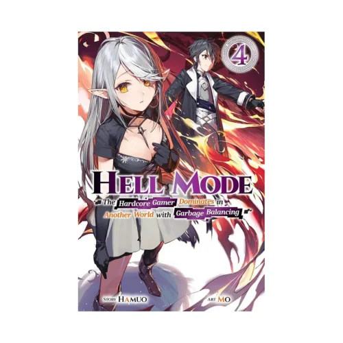 Hell Mode: The Hardcore Gamer Dominates in Another World with Garbage Balancing (Light Novel) Volume 04