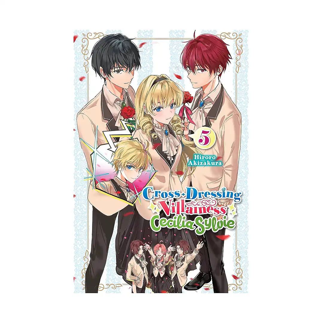 Cross-Dressing Villainess Cecilia Sylvie (Light Novel) Volume 05