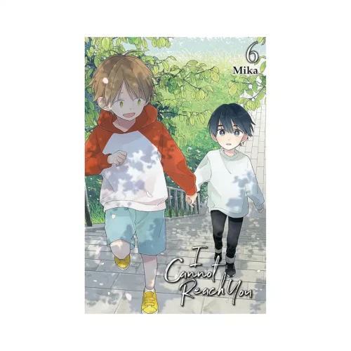 I Cannot Reach You (Manga) Volume 06