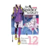 So I'm a Spider, So What? (Manga) Volume 12
