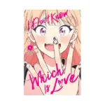 I Don't Know Which Is Love (Manga) Volume 01
