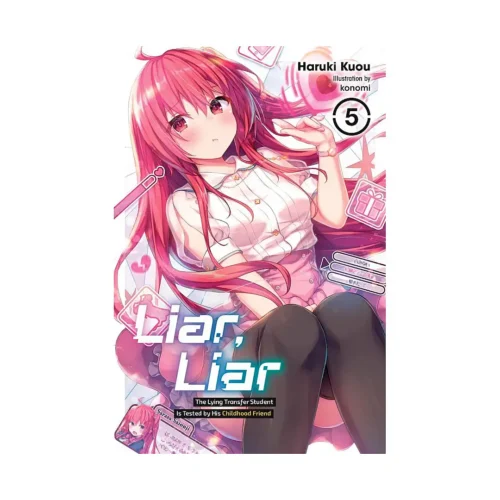 Liar, Liar (Light Novel) Volume 05