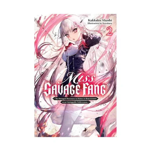 Miss Savage Fang: The Strongest Mercenary in History Is Reincarnated as an Unstoppable Noblewoman (Light Novel) Volume 02