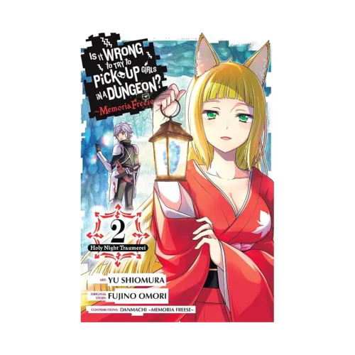 Is It Wrong to Try to Pick Up Girls in a Dungeon?: Memoria Freese (Manga) Volume 02