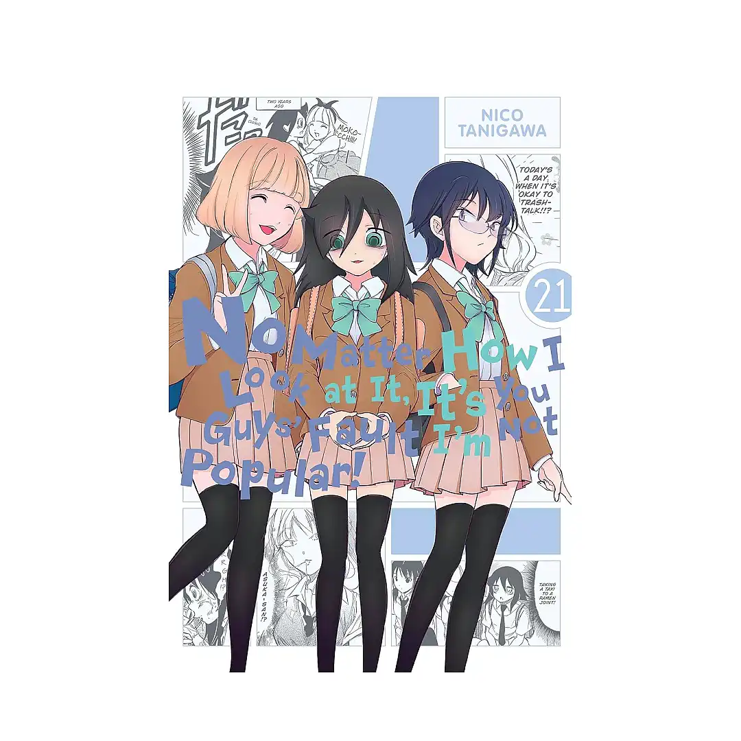 No Matter How I Look at It, It's You Guys' Fault I'm Not Popular! (Manga) Volume 21