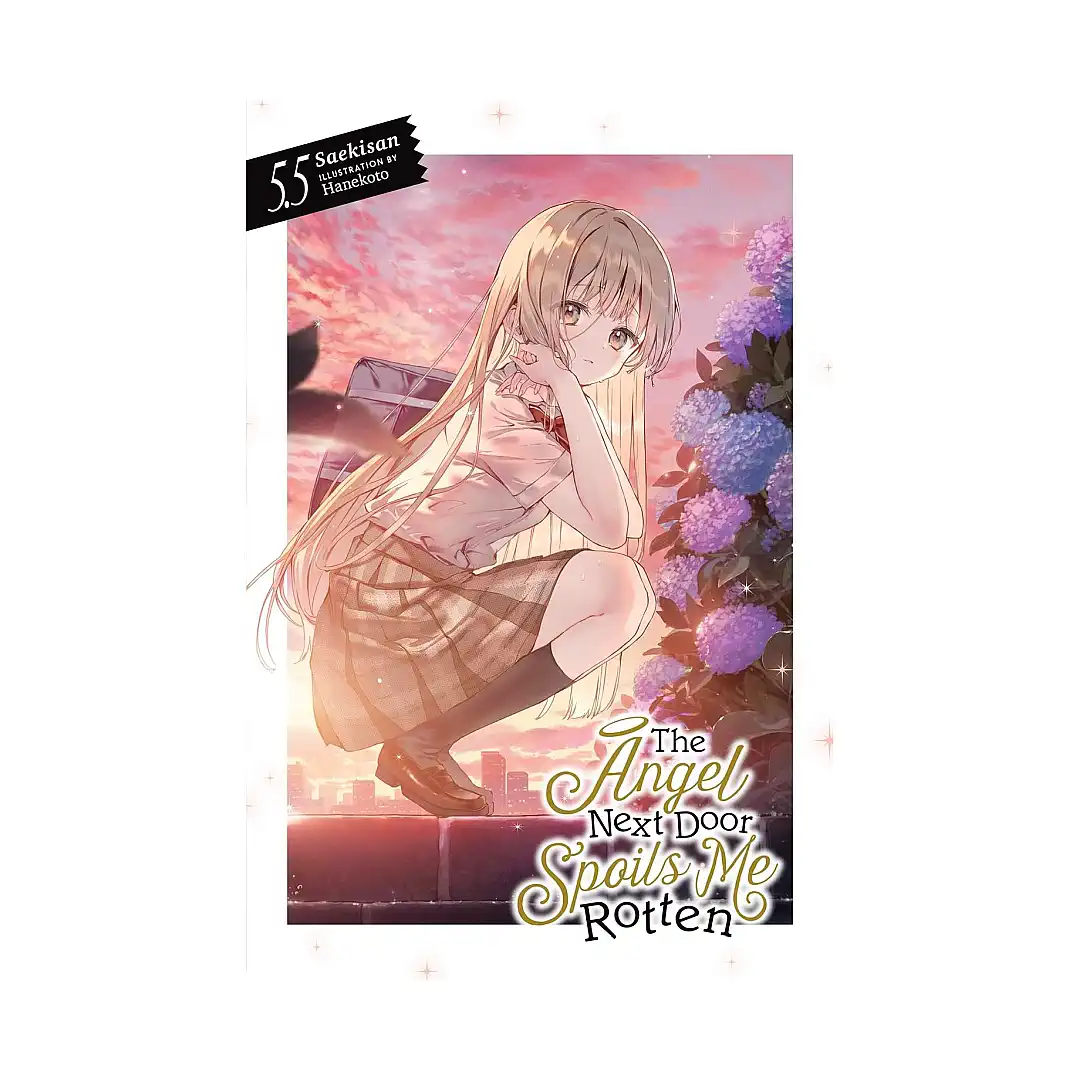 The Angel Next Door Spoils Me Rotten (Light Novel) Volume 05.5