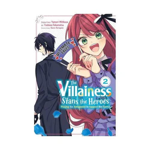 The Villainess Stans the Heroes: Playing the Antagonist to Support Her Faves! (Manga) Volume 02