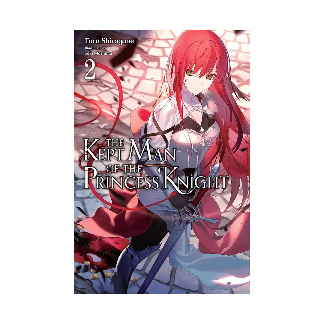 The Kept Man of the Princess Knight (Light Novel) Volume 02