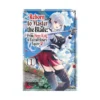Reborn to Master the Blade: From Hero-King to Extraordinary Squire (Manga) Volume 01