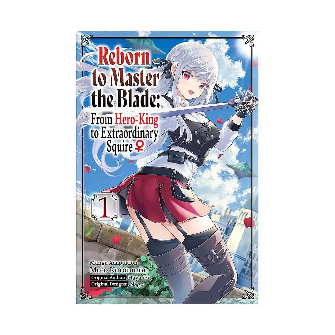 Reborn to Master the Blade: From Hero-King to Extraordinary Squire (Manga) Volume 01