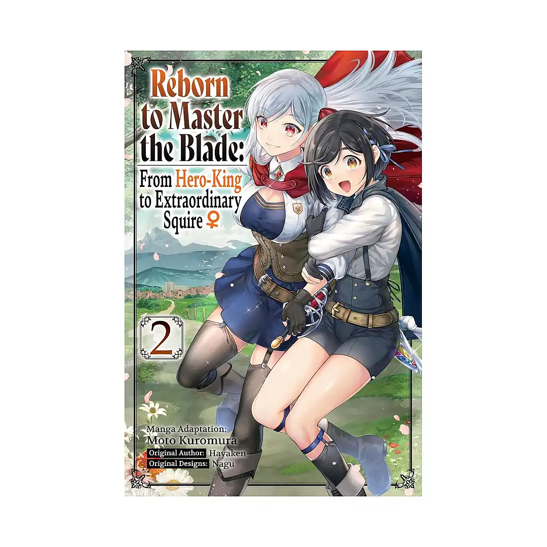 Reborn to Master the Blade: From Hero-King to Extraordinary Squire (Manga) Volume 02