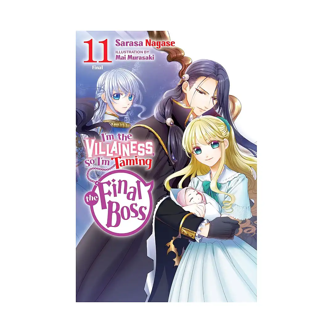 I'm the Villainess, So I'm Taming the Final Boss (Light Novel) Volume 11