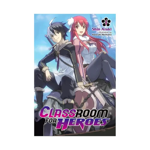 Classroom for Heroes (Light Novel) Volume 01