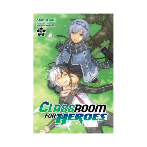 Classroom for Heroes (Light Novel) Volume 02