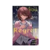 You Are My Regret (Light Novel) Volume 02