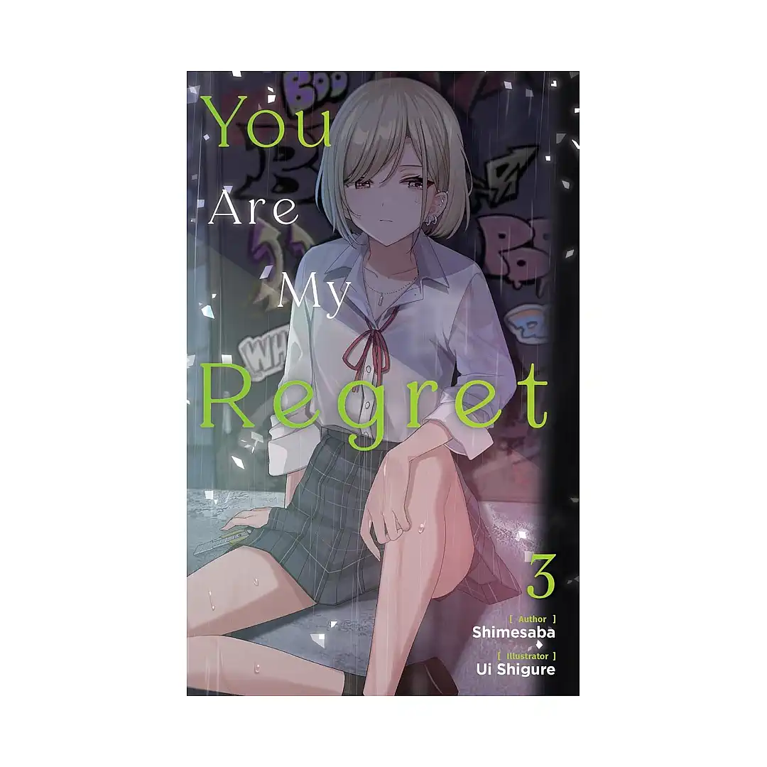 You Are My Regret (Light Novel) Volume 03