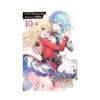 The Vexations of a Shut-In Vampire Princess (Light Novel) Volume 10