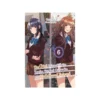 The Girl I Saved on the Train Turned Out to Be My Childhood Friend (Light Novel) Volume 06