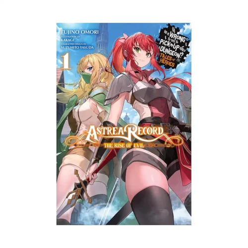 Astrea Record: Is It Wrong to Try to Pick Up Girls in a Dungeon? Tales of Heroes (Light Novel) Volume 03