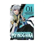 Apocalypse Bringer Mynoghra: World Conquest Begins with the Civilization of Ruin (Manga) Volume 01