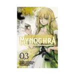 Apocalypse Bringer Mynoghra: World Conquest Begins with the Civilization of Ruin (Manga) Volume 03