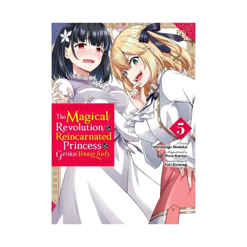 The Magical Revolution of the Reincarnated Princess and the Genius Young Lady (Manga) Volume 05