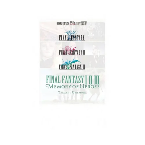 Final Fantasy I, II & III: Memory of Heroes (Light Novel)