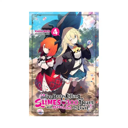 I've Been Killing Slimes for 300 Years and Maxed Out My Level (Light Novel) Volume 04