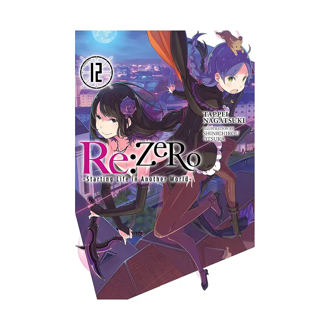 RE: Zero - Starting Life in Another World (Light Novel) Volume 12