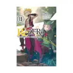 RE: Zero - Starting Life in Another World (Light Novel) Volume 13