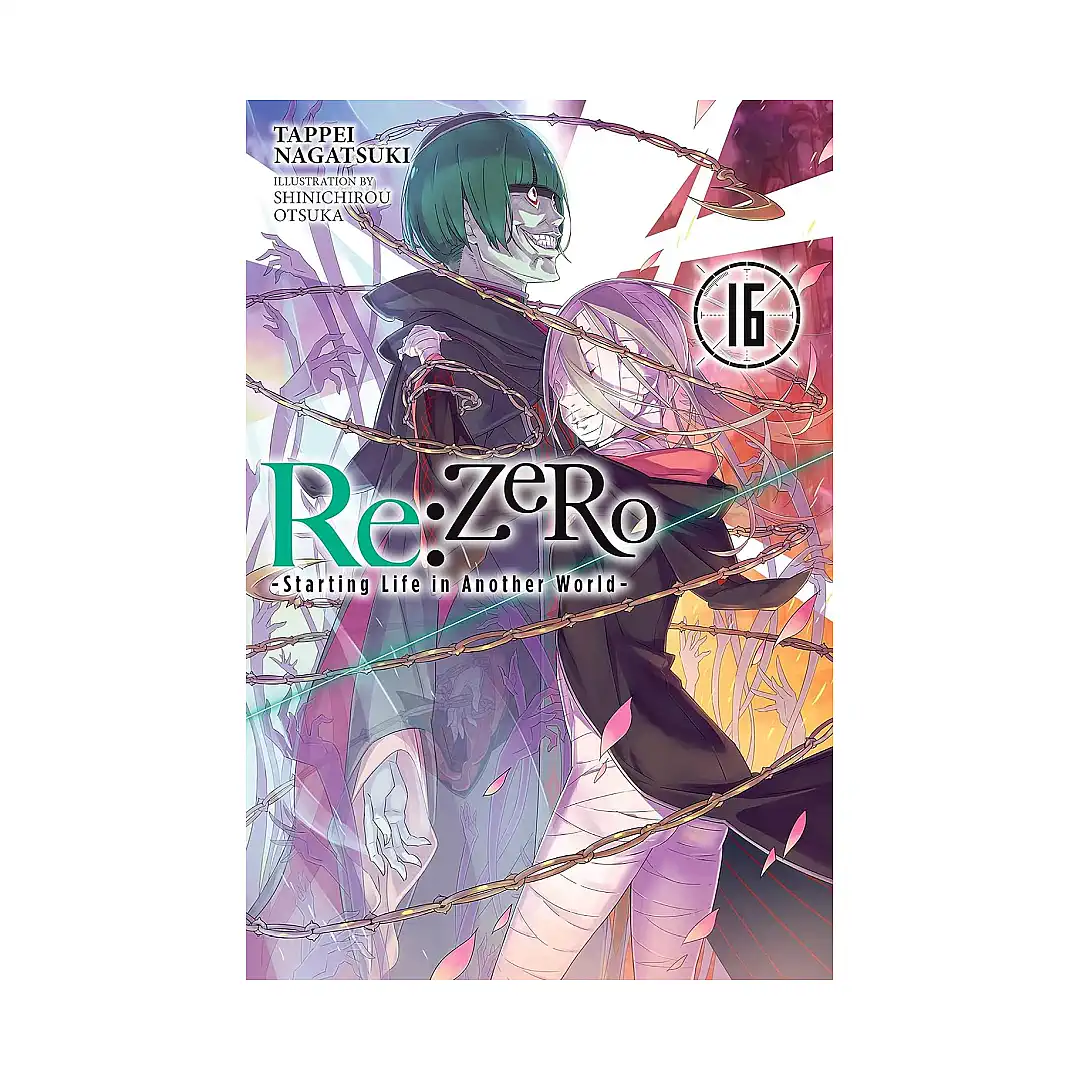 RE: Zero - Starting Life in Another World (Light Novel) Volume 16
