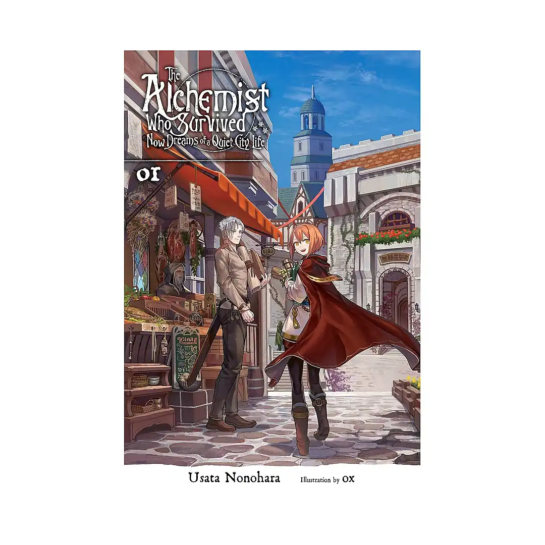 The Alchemist Who Survived Now Dreams of a Quiet City Life (Light Novel) Volume 01