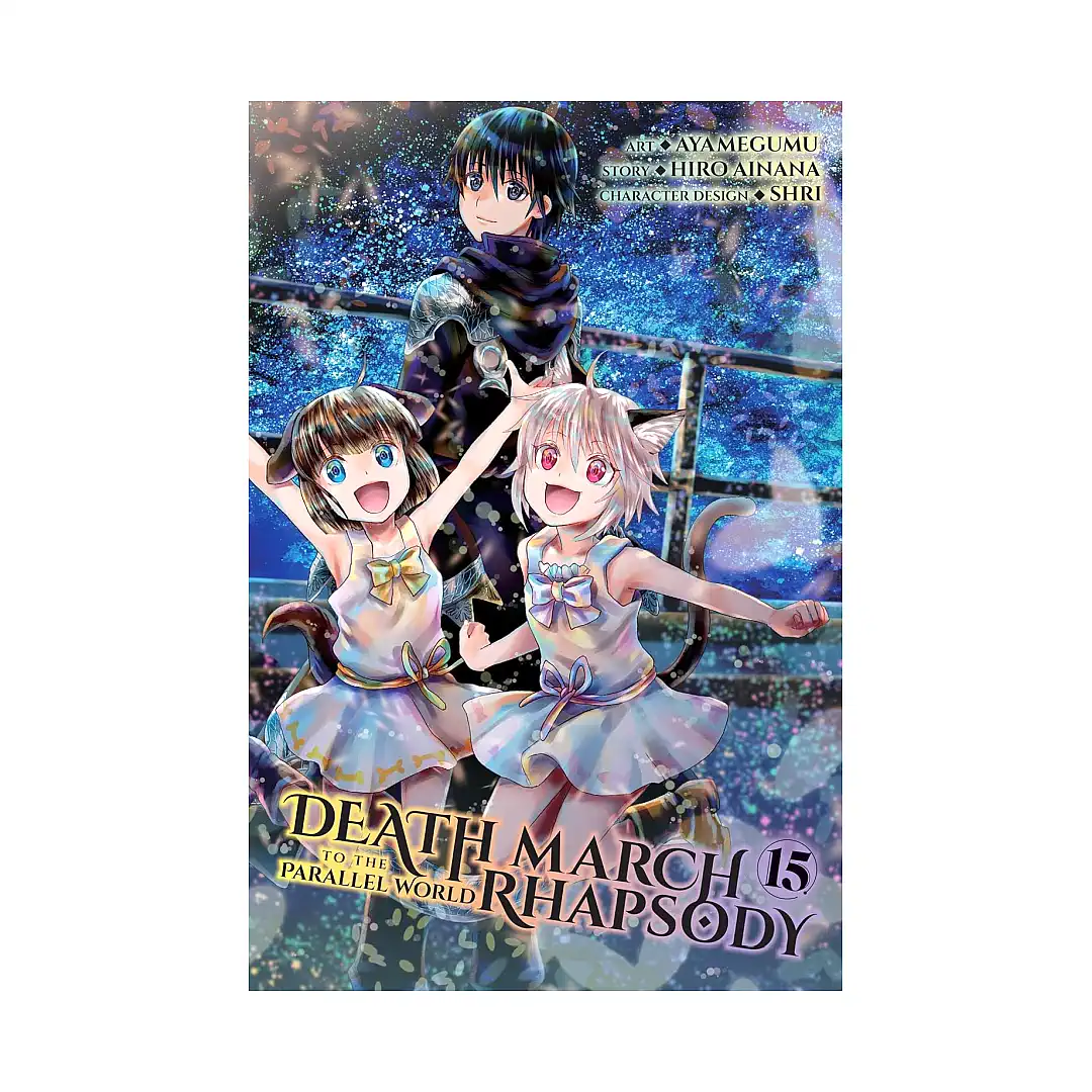 Death March to the Parallel World Rhapsody (Manga) Volume 15