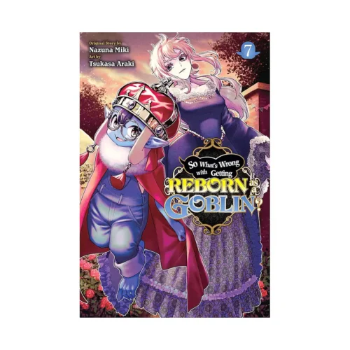 So What's Wrong with Getting Reborn as a Goblin? (Manga) Volume 07