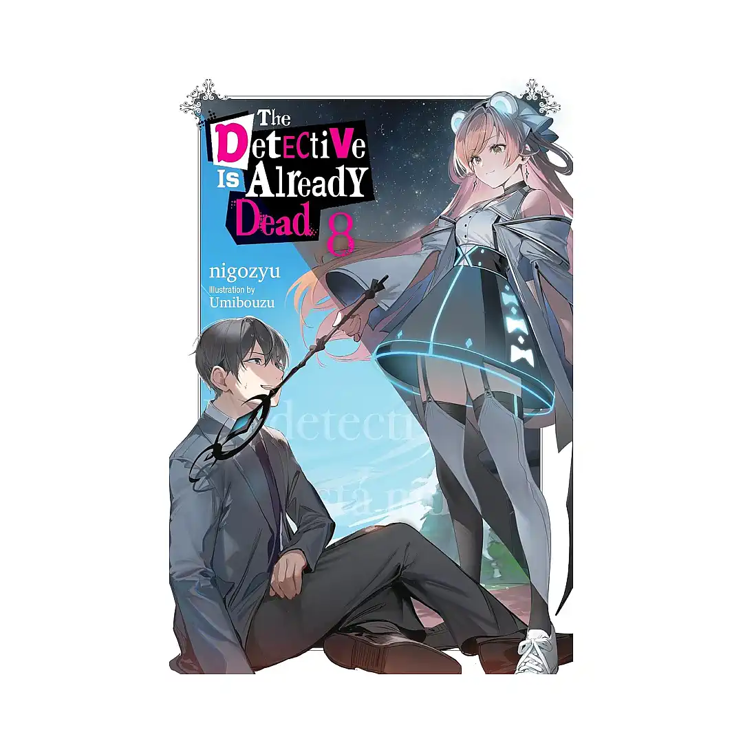 The Detective Is Already Dead (Light Novel) Volume 08