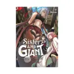 Sister and Giant: A Young Lady Is Reborn in Another World (Manga) Volume 02