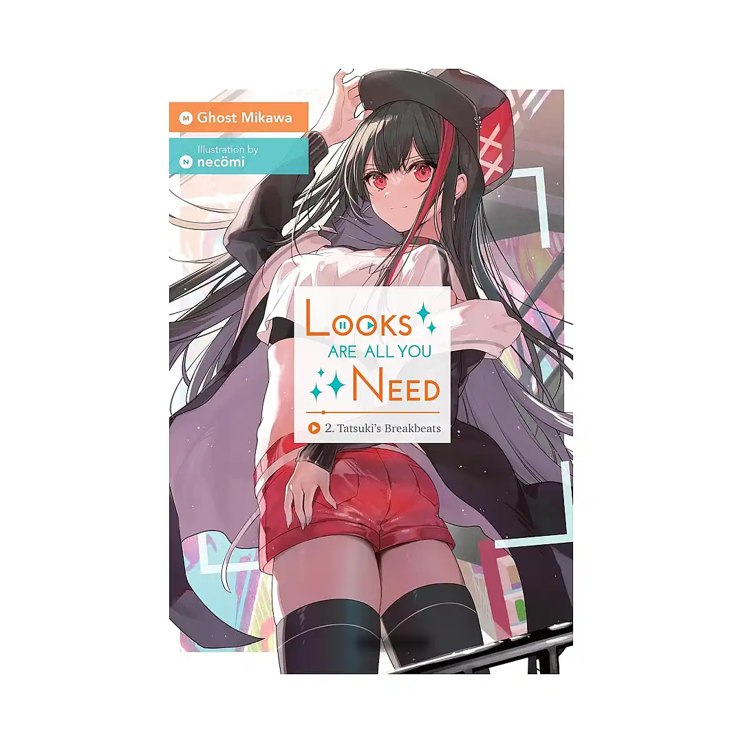 Looks Are All You Need (Light Novel) Volume 02