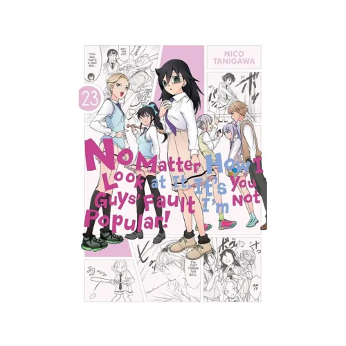 9781975390389 No Matter How I Look at It, It's You Guys' Fault I'm Not Popular! (Manga) Volume 23